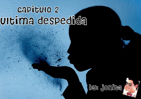 Capítulo 2: Última despedida